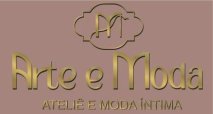ARTE E MODA ATELIÊ E MODA ÍNTIMA