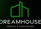 DREAM HOUSE IMÓVEIS E CONSTRUÇÃO