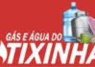 GÁS E ÁGUA DO TIXINHA